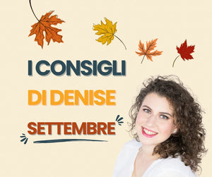 Consigli Skincare Settembre: I 4 Essenziali di Denise per il Cambio Stagione